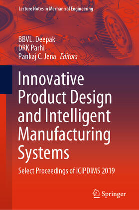 Deepak / Parhi / Jena |  Innovative Product Design and Intelligent Manufacturing Systems | eBook | Sack Fachmedien