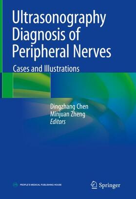 Zheng / Chen |  Ultrasonography Diagnosis of Peripheral Nerves | Buch |  Sack Fachmedien