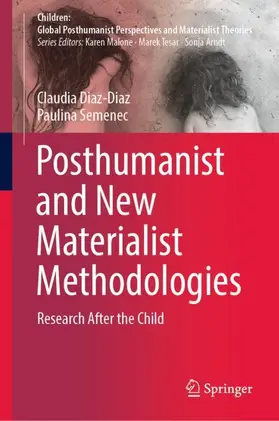 Semenec / Diaz-Diaz |  Posthumanist and New Materialist Methodologies | Buch |  Sack Fachmedien