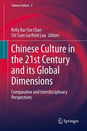 Chan / Lau |  Chinese Culture in the 21st Century and its Global Dimensions | eBook | Sack Fachmedien