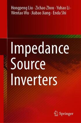 Liu / Zhou / Shi |  Impedance Source Inverters | Buch |  Sack Fachmedien