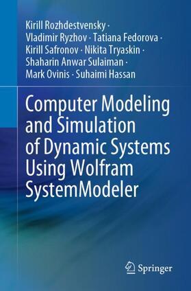 Rozhdestvensky / Ryzhov / Fedorova |  Computer Modeling and Simulation of Dynamic Systems Using Wolfram SystemModeler | Buch |  Sack Fachmedien