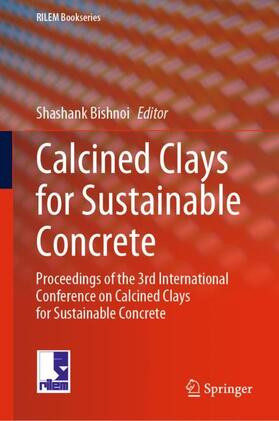 Bishnoi |  Calcined Clays for Sustainable Concrete | Buch |  Sack Fachmedien