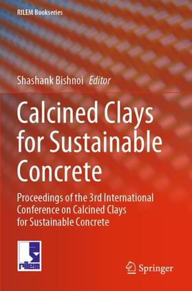 Bishnoi |  Calcined Clays for Sustainable Concrete | Buch |  Sack Fachmedien