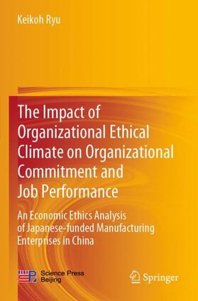 Ryu |  The Impact of Organizational Ethical Climate on Organizational Commitment and Job Performance | Buch |  Sack Fachmedien