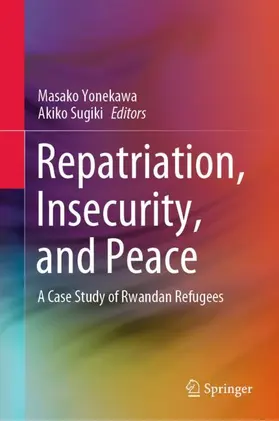 Sugiki / Yonekawa |  Repatriation, Insecurity, and Peace | Buch |  Sack Fachmedien