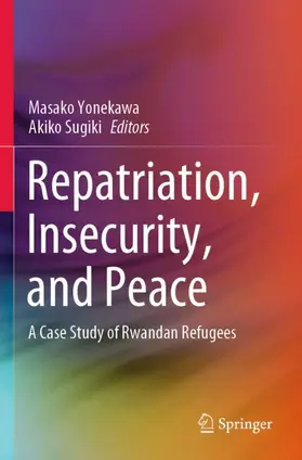 Sugiki / Yonekawa |  Repatriation, Insecurity, and Peace | Buch |  Sack Fachmedien