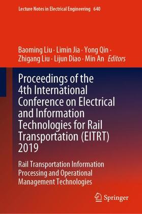 Liu / Jia / An |  Proceedings of the 4th International Conference on Electrical and Information Technologies for Rail Transportation (EITRT) 2019 | Buch |  Sack Fachmedien