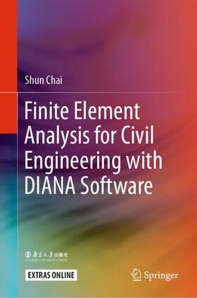 Chai |  Finite Element Analysis for Civil Engineering with DIANA Software | Buch |  Sack Fachmedien