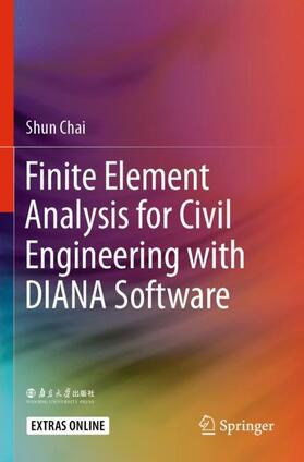 Chai |  Finite Element Analysis for Civil Engineering with DIANA Software | Buch |  Sack Fachmedien