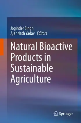 Yadav / Singh |  Natural Bioactive Products in Sustainable Agriculture | Buch |  Sack Fachmedien