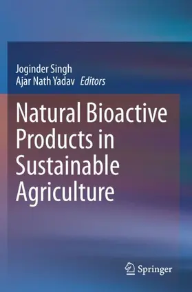 Yadav / Singh |  Natural Bioactive Products in Sustainable Agriculture | Buch |  Sack Fachmedien