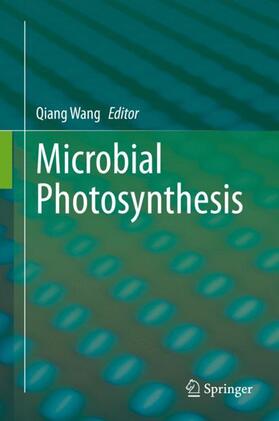 Wang |  Microbial Photosynthesis | Buch |  Sack Fachmedien