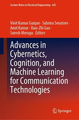 Gunjan / Senatore / Merugu |  Advances in Cybernetics, Cognition, and Machine Learning for Communication Technologies | Buch |  Sack Fachmedien