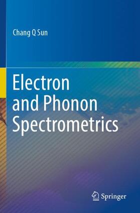 Sun |  Electron and Phonon Spectrometrics | Buch |  Sack Fachmedien