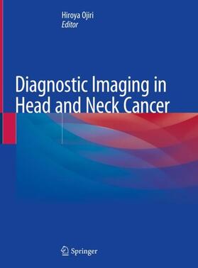 Ojiri |  Diagnostic Imaging in Head and Neck Cancer | Buch |  Sack Fachmedien