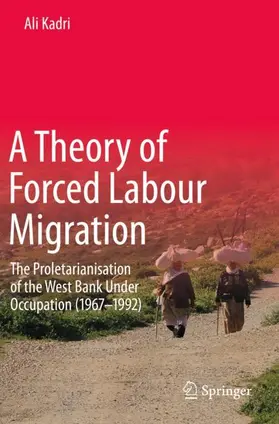 Kadri |  A Theory of Forced Labour Migration | Buch |  Sack Fachmedien