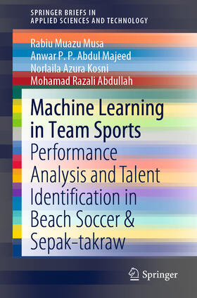 Muazu Musa / P.P. Abdul Majeed / Kosni |  Machine Learning in Team Sports | eBook | Sack Fachmedien