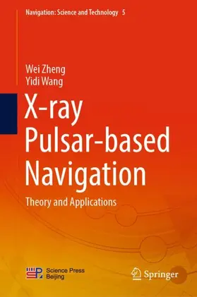 Wang / Zheng | X-ray Pulsar-based Navigation | Buch | 978-981-15-3292-4 | sack.de