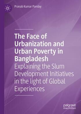 Panday |  The Face of Urbanization and Urban Poverty in Bangladesh | Buch |  Sack Fachmedien
