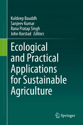 Bauddh / Kumar / Singh |  Ecological and Practical Applications for Sustainable Agriculture | eBook | Sack Fachmedien