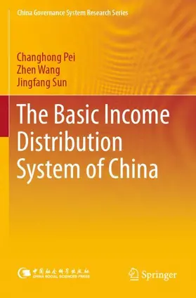 Pei / Wang / Sun |  The Basic Income Distribution System of China | Buch |  Sack Fachmedien