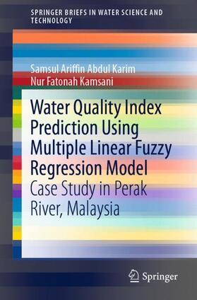 Kamsani / Karim |  Water Quality Index Prediction Using Multiple Linear Fuzzy Regression Model | Buch |  Sack Fachmedien