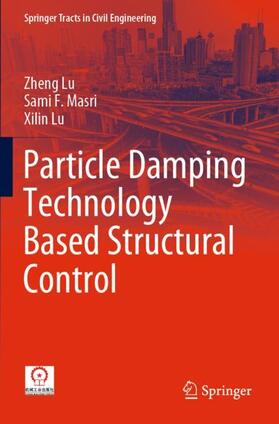 Lu / Masri |  Particle Damping Technology Based Structural Control | Buch |  Sack Fachmedien