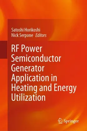 Serpone / Horikoshi |  RF Power Semiconductor Generator Application in Heating and Energy Utilization | Buch |  Sack Fachmedien