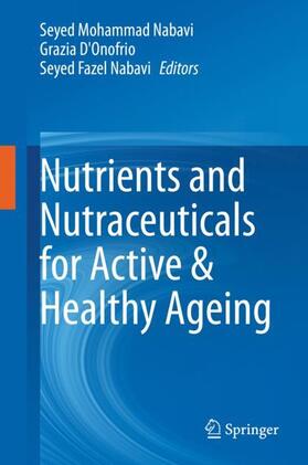 Nabavi / D'Onofrio |  Nutrients and Nutraceuticals for Active & Healthy Ageing | Buch |  Sack Fachmedien
