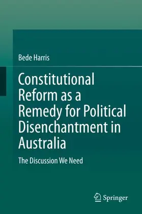 Harris |  Constitutional Reform as a Remedy for Political Disenchantment in Australia | Buch |  Sack Fachmedien