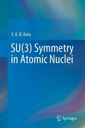 Kota |  SU(3) Symmetry in Atomic Nuclei | Buch |  Sack Fachmedien