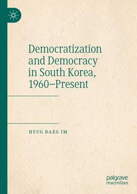 Im |  Democratization and Democracy in South Korea, 1960¿Present | Buch |  Sack Fachmedien