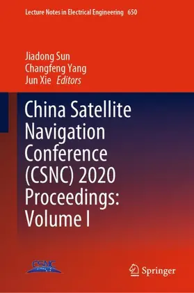 Sun / Xie / Yang |  China Satellite Navigation Conference (CSNC) 2020 Proceedings: Volume I | Buch |  Sack Fachmedien