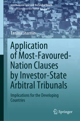 Sharmin |  Application of Most-Favoured-Nation Clauses by Investor-State Arbitral Tribunals | eBook | Sack Fachmedien