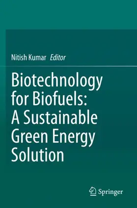 Kumar |  Biotechnology for Biofuels: A Sustainable Green Energy Solution | Buch |  Sack Fachmedien