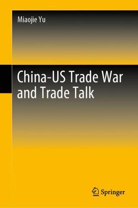 Yu |  China-US Trade War and Trade Talk | Buch |  Sack Fachmedien
