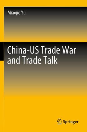 Yu |  China-US Trade War and Trade Talk | Buch |  Sack Fachmedien