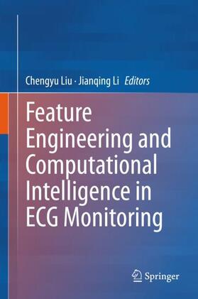 Li / Liu |  Feature Engineering and Computational Intelligence in ECG Monitoring | Buch |  Sack Fachmedien