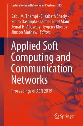 M. Thampi / Sherly / Dasgupta |  Applied Soft Computing and Communication Networks | Buch |  Sack Fachmedien