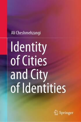 Cheshmehzangi |  Identity of Cities and City of Identities | Buch |  Sack Fachmedien