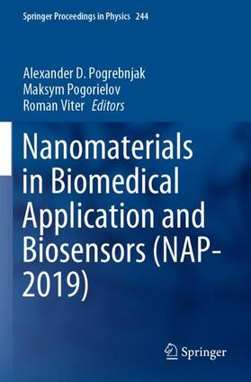 Pogrebnjak / Viter / Pogorielov |  Nanomaterials in Biomedical Application and Biosensors (NAP-2019) | Buch |  Sack Fachmedien