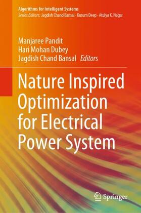 Pandit / Bansal / Dubey |  Nature Inspired Optimization for Electrical Power System | Buch |  Sack Fachmedien