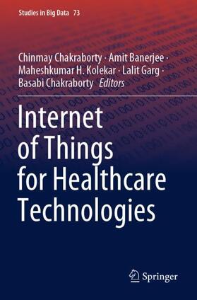 Chakraborty / Banerjee / Kolekar |  Internet of Things for Healthcare Technologies | Buch |  Sack Fachmedien