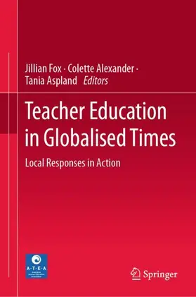 Fox / Aspland / Alexander |  Teacher Education in Globalised Times | Buch |  Sack Fachmedien