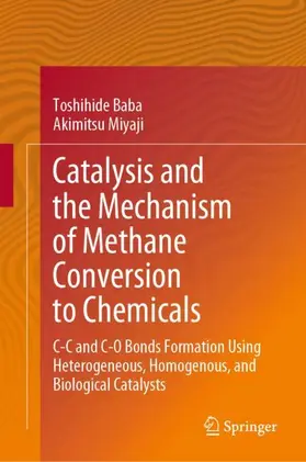 Miyaji / Baba |  Catalysis and the Mechanism of Methane Conversion to Chemicals | Buch |  Sack Fachmedien