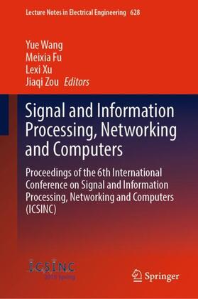 Wang / Zou / Fu |  Signal and Information Processing, Networking and Computers | Buch |  Sack Fachmedien
