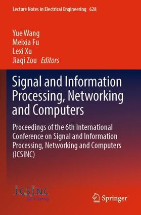 Wang / Zou / Fu |  Signal and Information Processing, Networking and Computers | Buch |  Sack Fachmedien