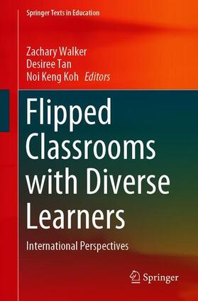 Walker / Koh / Tan |  Flipped Classrooms with Diverse Learners | Buch |  Sack Fachmedien