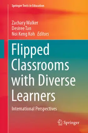 Walker / Tan / Koh |  Flipped Classrooms with Diverse Learners | eBook | Sack Fachmedien